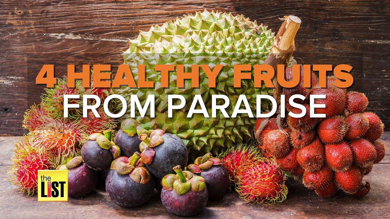 4 Crazy Healthy Fruits from Paradise