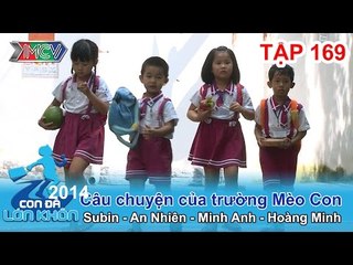 Hành trình Bé Mèo Con | CON ĐÃ LỚN KHÔN | Tập 169