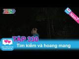 Tìm kiếm và hoang mang | LOVEBUS | Năm 7 | Tập 330 | 240315