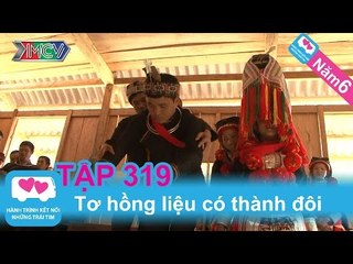 Tơ hồng liệu có thành đôi | LOVEBUS | Năm 6 | Tập 319 | 060115