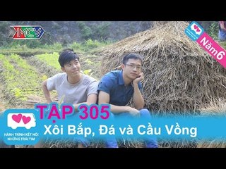 Xôi Bắp, Đá và Cầu Vồng | LOVEBUS | Năm 6 | Tập 305 | 300914