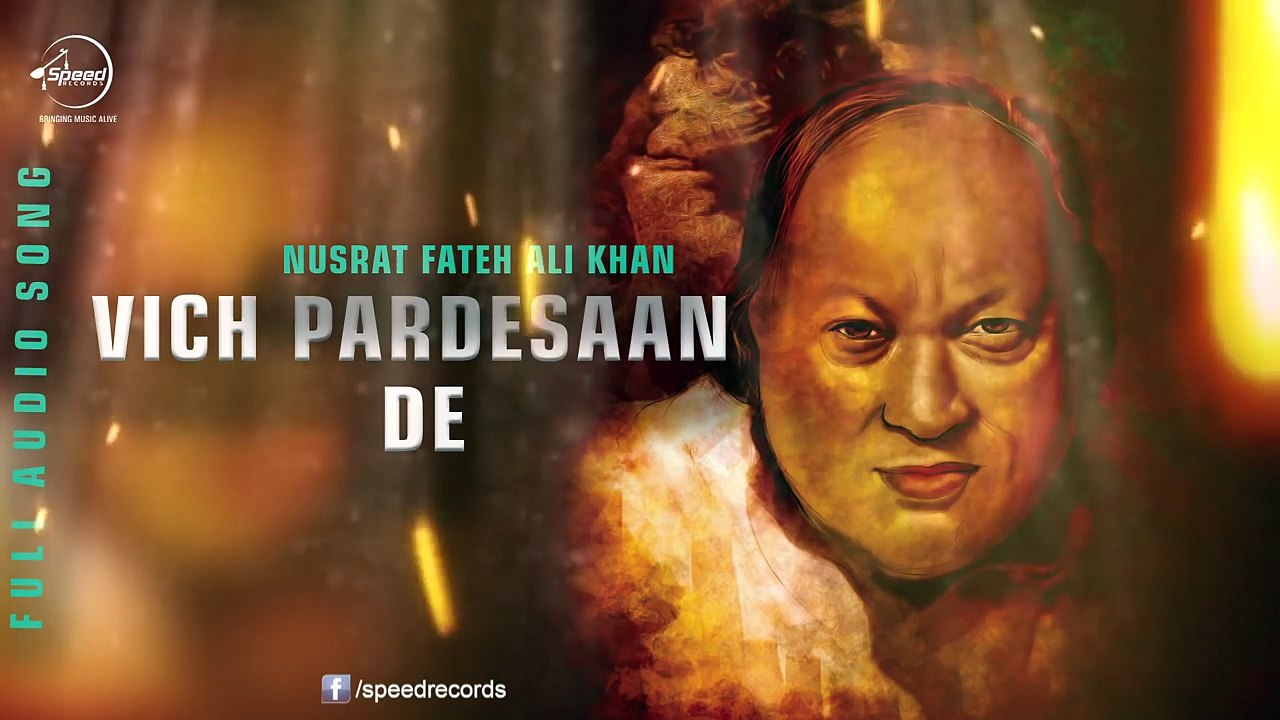 Vich Pardesaan De (Full Audio Song) _ Nusrat Fateh Ali Khan _ Punjabi Song _ Speed Records