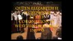 Queen Elizabeth II Crowned - Part 1 - the Crowning Moment
