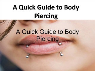 A Quick Guide to Body Piercing