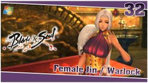 Blade and Soul 【PC】 #32 「Female Jin │ Warlock」