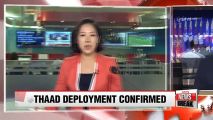 Download Video: S. Korea, U.S. confirm THAAD deployment to Korean peninsula