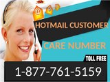 Obtain quick Solution just by calling Hotmail technical support Number 1-877-761-5159