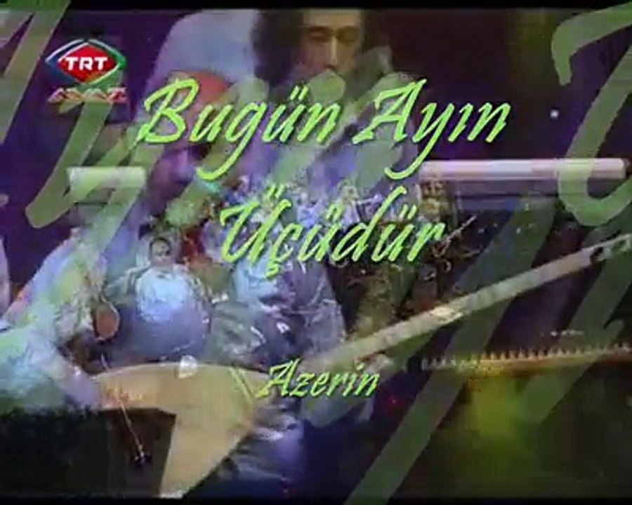 Bugün Ayın Üçüdür _ Azerin