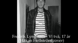 Vi två, 17 år - Håkan Hellström(cover)