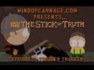 MindofCarnage Play South Park Stick of Truth Episode 5, Toddler Tracker