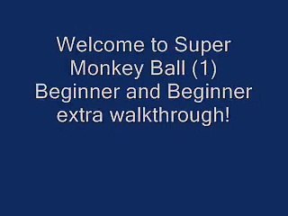 Super Monkey Ball (1) Beginner and extra walkthrough