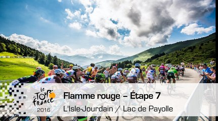 Flamme rouge - Étape 7 (L'Isle-Jourdain / Lac de Payolle) - Tour de France 2016