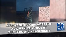 Afro-américains abattus aux Etats-Unis: Marc Zuckerberg et Beyoncé réagissent