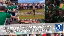 Euro 2016: Seize vidéos de supporters qu'il ne fallait pas rater