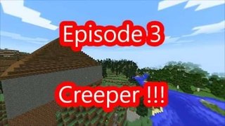 L'Aventure épisode #3 Les Creeper !!! Minecraft