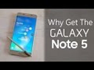 Top 5: Reasons to Get the Galaxy Note 5