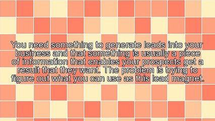 Lead Generation: 5 Steps To Create A Lead Magnet Fast