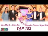 VỢ CHỒNG SON - Tập 152 | Văn Mạnh - Cẩm Tú | Nguyễn Tuấn - Ngọc Nữ | 10/07/2016