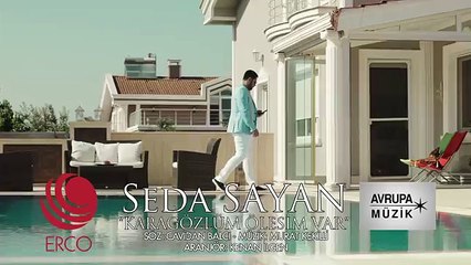Seda Sayan - Karagözlüm Ölesim Var