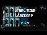 *ArcCorp* - Star Citizen 1.3