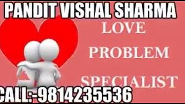 HOW TO GET YOUR HIM/HER BACK +91-9814235536 IN DELHI,BHOPAL,INDORE,KERALA,NOIDA,PUNJAB,KARNATAKA,TAMIL NADU,MAHARASHTRA.
