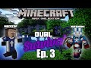 Minecraft Xbox One: Dual Survival W/ MrGstof - Ep. 3