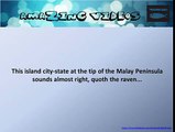 This island city-state at the tip of the Malay Peninsula sounds almost right, # Quiz # Question