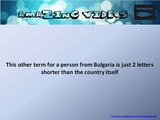 This other term for a person from Bulgaria is just 2 letters shorter than the # Quiz # Question