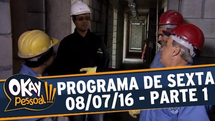 Okay Pessoal!!! 08.07.16 - Sexta - Parte 1