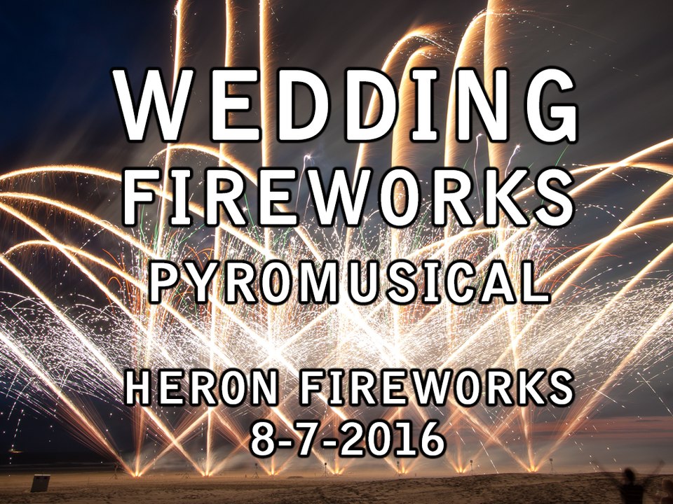 Wedding Fireworks - Bruilofts vuurwerk -  Velsen-Noord - 8-7-2016