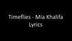 Timeflies - Mia Khalifa Song Lyrics