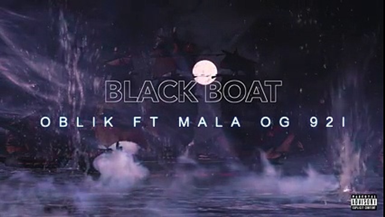 OBLIK FEAT MALA OG 92i - BLACK BOAT ( prod by parabellum beats)