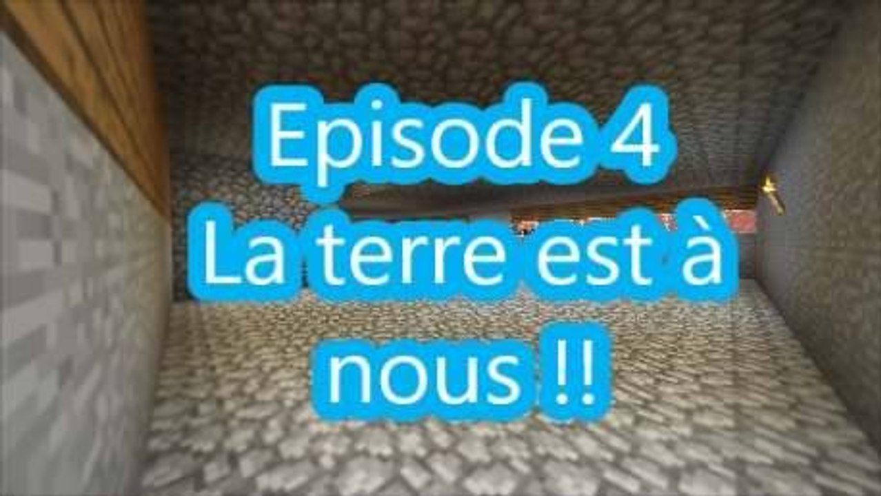 L'Aventure épisode #4 La terre et a Nous !!! Minecraft
