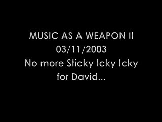 03/10/03 - Sticky Icky Icky