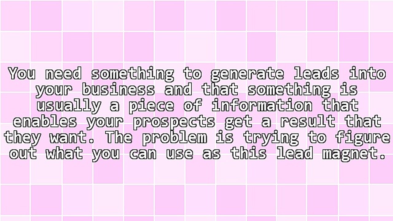 Lead Generation: 5 Steps To Create A Lead Magnet Fast