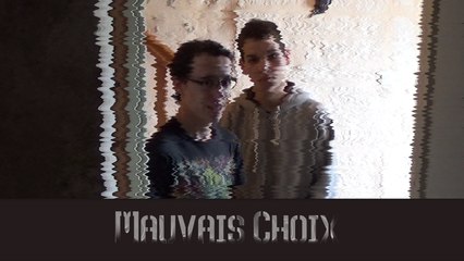 Mauvais Choix
