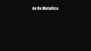 Read de Re Metallica PDF Online