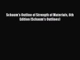 Read Schaum's Outline of Strength of Materials 6th Edition (Schaum's Outlines) Ebook Free