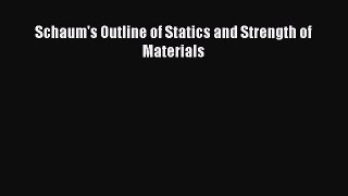 Download Schaum's Outline of Statics and Strength of Materials PDF Full Ebook