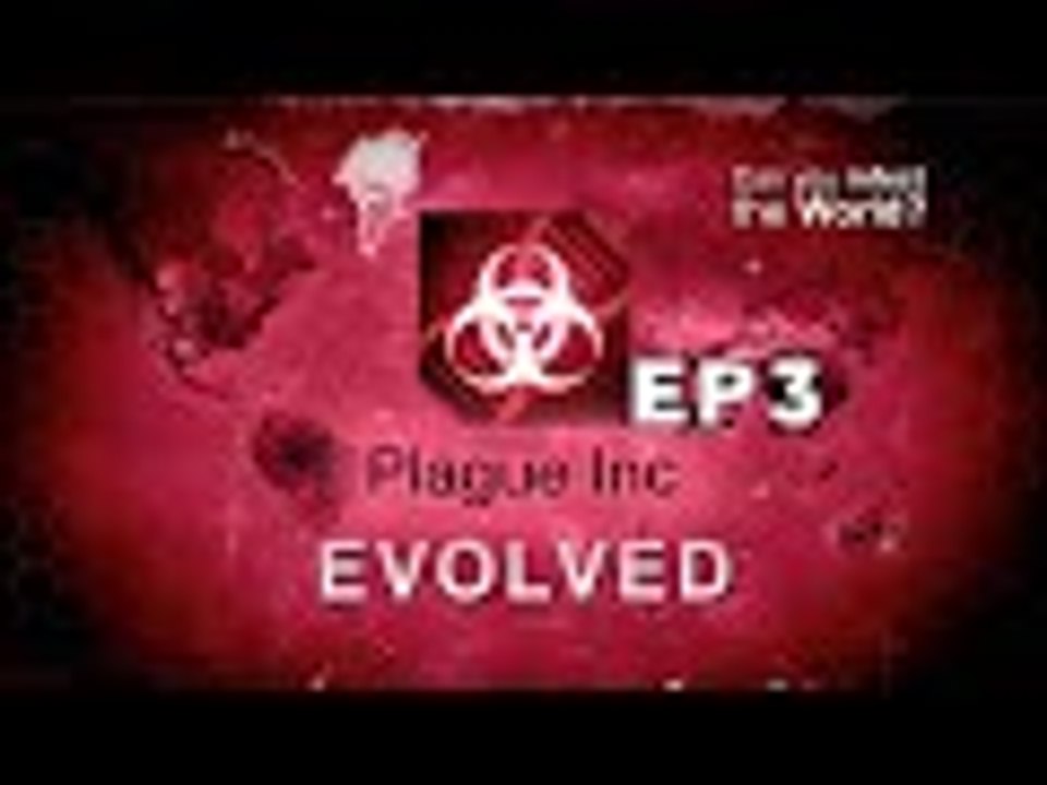 Plague Inc Evolved EP3 [Short]