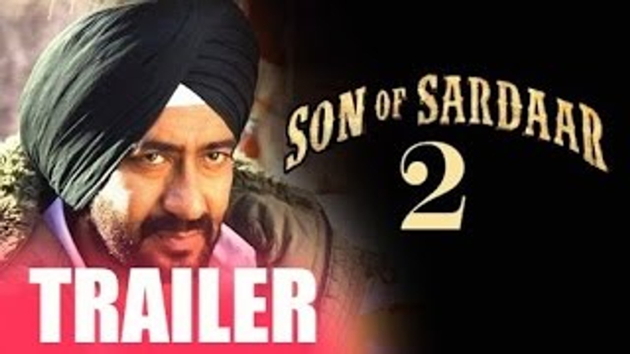 Son Of Sardaar 2 Official Trailer Ajay Devgn  Sanjay Dutt Sonakshi Sinha