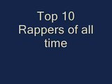 Top 10 Rappers of all time