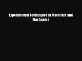 Read Experimental Techniques in Materials and Mechanics Ebook Free