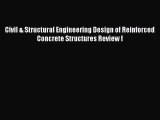 Download Civil & Structural Engineering Design of Reinforced Concrete Structures Review f PDF