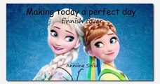 Making today a perfect day ~ finnish cover