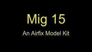 Mig 15. An Airfix Model Kit