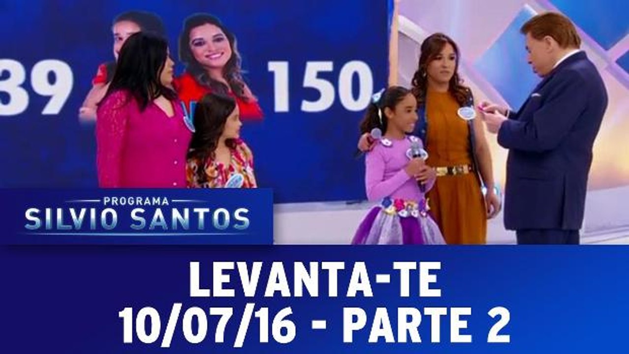 Levanta-te - 10/07/16 - Parte 2