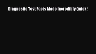 Download Diagnostic Test Facts Made Incredibly Quick! PDF Full Ebook