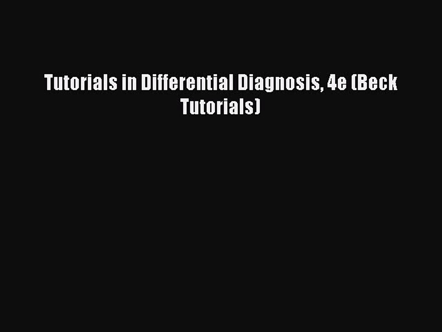 Read Tutorials in Differential Diagnosis 4e (Beck Tutorials) Ebook Free