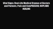 [PDF] Vital Signs: Real-Life Medical Dramas of Doctors and Patients Pain and ComPASSION HOPE